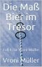 [Vroni Müller 04] • Die Maß Bier im Tresor